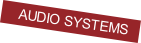 AUDIO SYSTEMS
